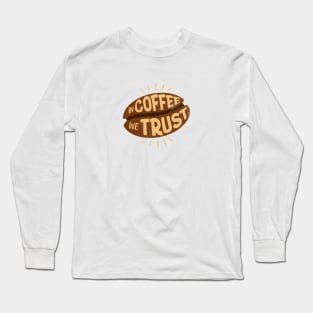 In coffee we trust Long Sleeve T-Shirt